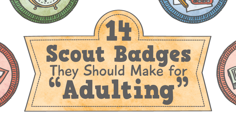 14 Scout Badges They Should Make for “Adulting”