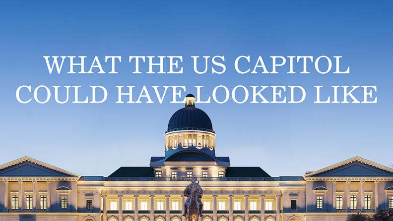 What the US Capitol Could Have Looked Like