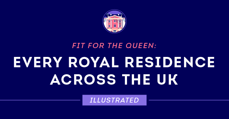 Fit for the Queen: Every Royal Residence In the UK, Illustrated